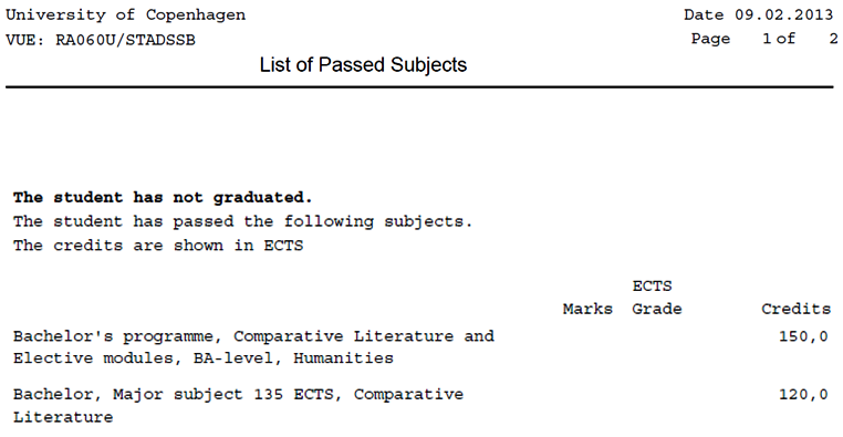 LOGOLØS – Det fremstår ikke tydeligt, at dette udsnit af en karakterudskrift faktisk er produceret af Københavns Universitet og ikke den studerende selv. Det gør den både utroværdig og uprofessionel. 